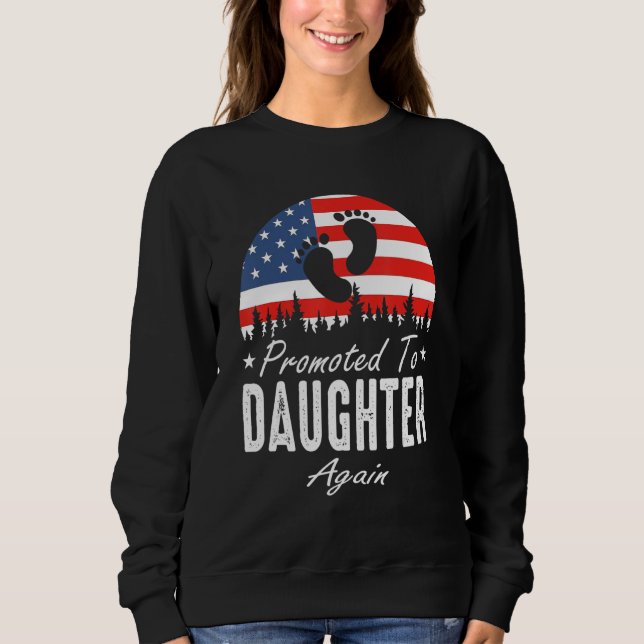 Sweatshirt Promoted To Daughter Again 2024 US Flag Father's D (Devant)