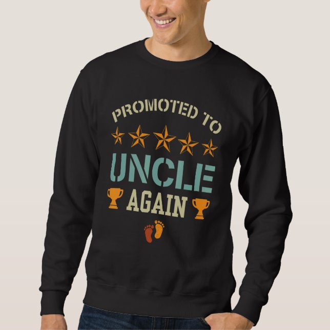 Sweatshirt Promoted To Uncle Again  Baby Pregnancy Announceme (Devant)