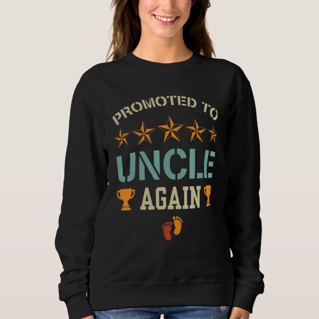 Sweatshirt Promoted To Uncle Again  Baby Pregnancy Announceme (Devant)