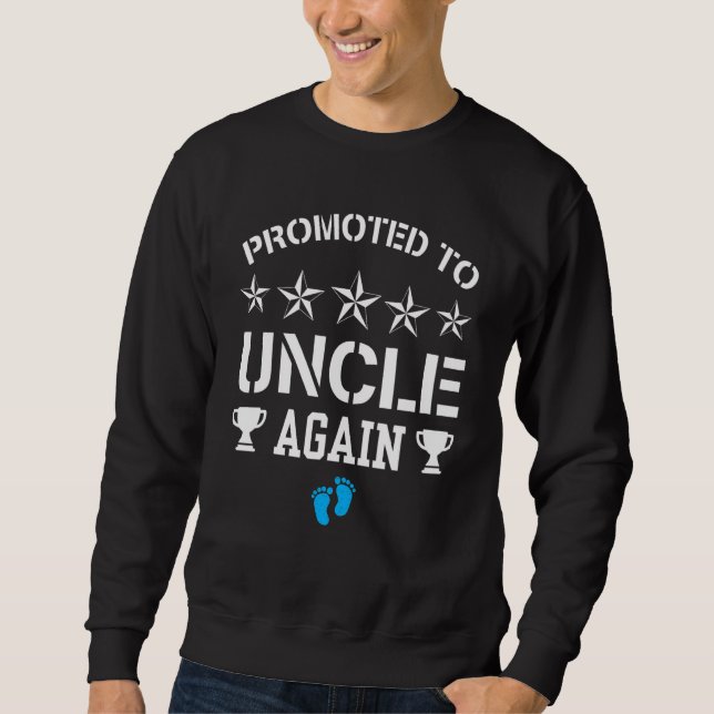 Sweatshirt Promoted To Uncle Again It's A Boy Pregnancy (Devant)