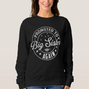 Sweatshirt Promu à Big Sister Again Est 2025 Finalement Big