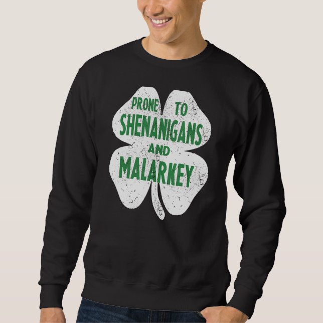 Sweatshirt Prone Aux Shenanigans Et Malarkey Drôle St Patrick (Devant)