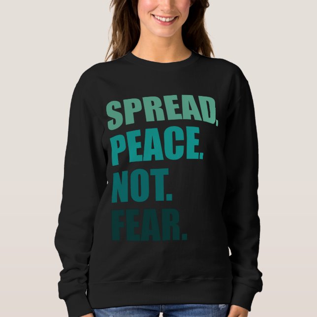 Sweatshirt Propager la paix sans craindre le texte vert (Devant)