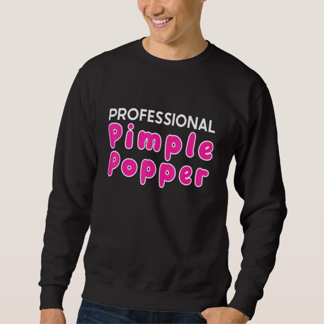 Sweatshirt Prophétine professionnelle Pimple Popper docteur d (Devant)