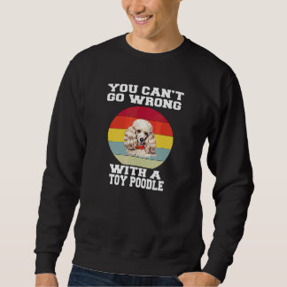 Sweatshirt Propriétaire de chien caniche jouet Vous ne pouvez