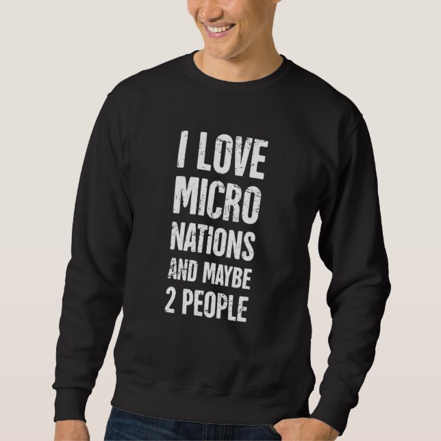 Sweatshirt Propriétaire de micronation Micronation indépendan (Devant)