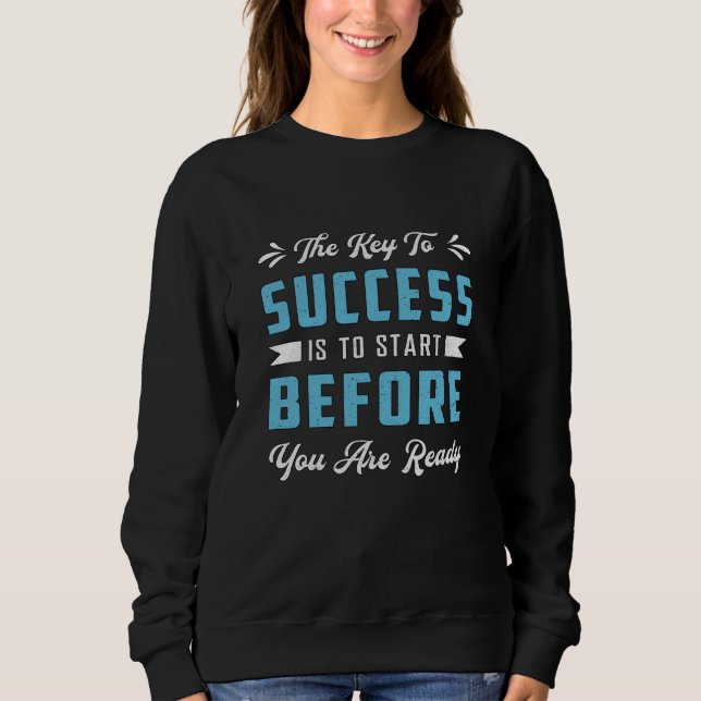 Sweatshirt Propriétaire D'Entreprise La Clé Du Succès Est De  (Devant)