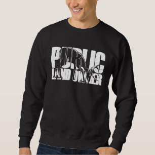 Sweatshirt Propriétaire Public De Terres Camping Chasse