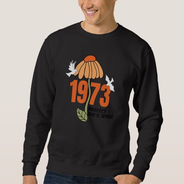 Sweatshirt Protect Roe V Wade 1973, L'Avortement Est Soins De (Devant)