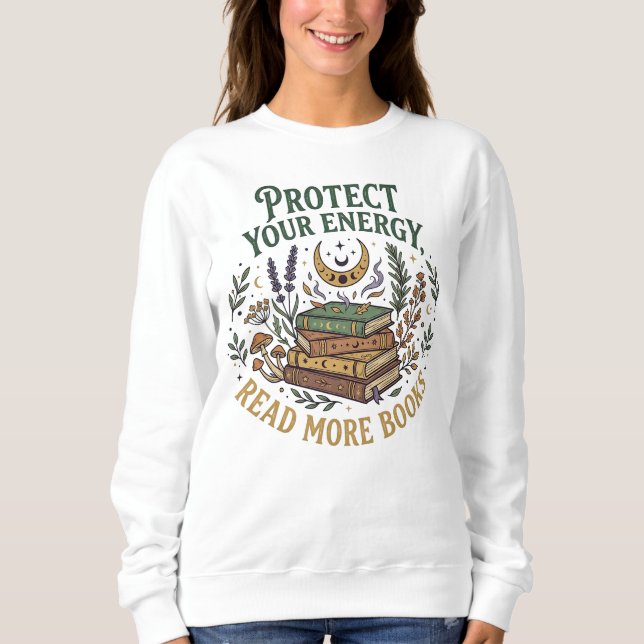 Sweatshirt Protect Your Energy Read More Books Botanical (Devant)