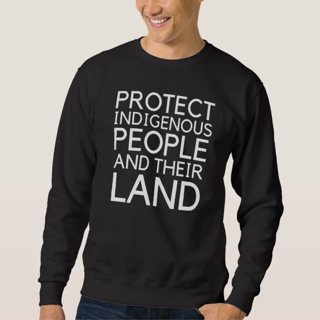 Sweatshirt Protéger Les Peuples Indigènes Et Leurs Terres Ind (Devant)