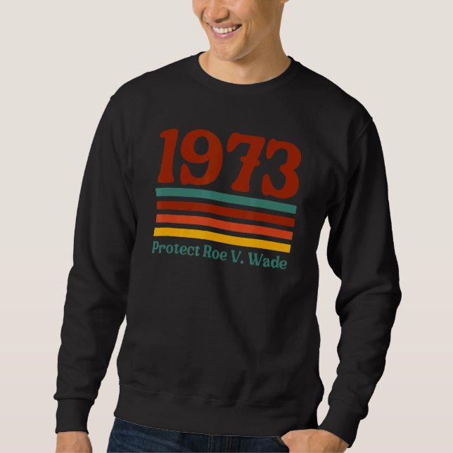 Sweatshirt Protéger Roe V Wade 1973 L'avortement est une méde (Devant)