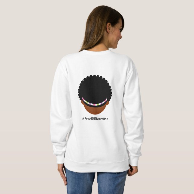 Sweatshirt #Proud2BNaturalMe Afro double face (Dos entier)