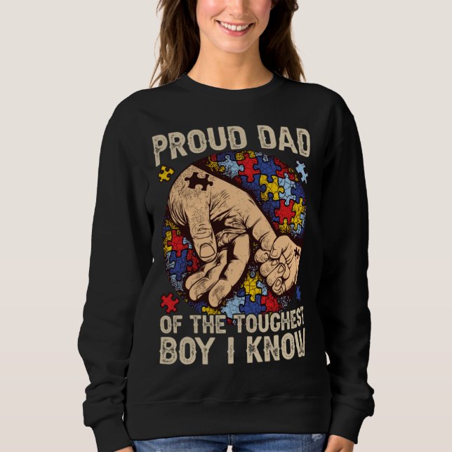 Sweatshirt Proud Dad Of The Toughest Boy I Know  Autism Aware (Devant)