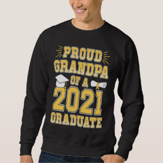Sweatshirt Proud Grandpa of a 2021 Graduate School Graduation