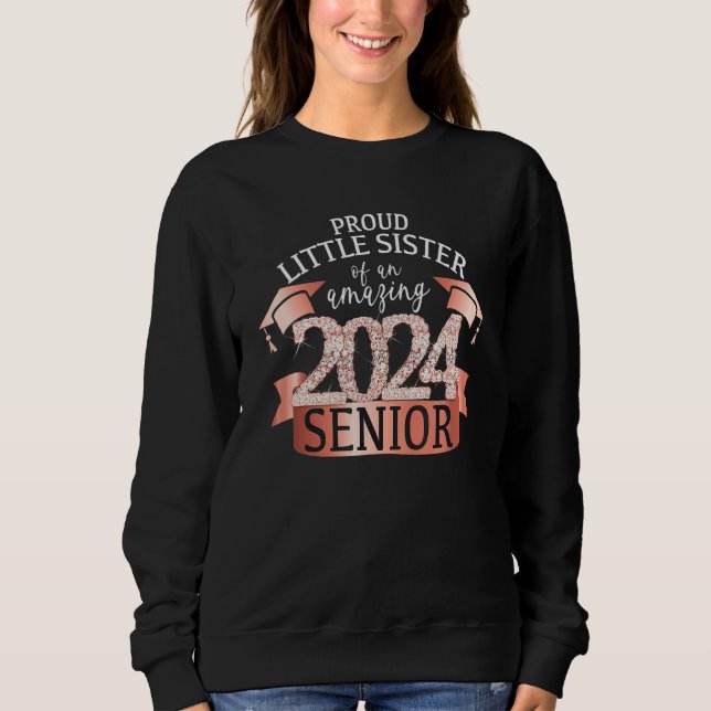Sweatshirt Proud Little Sister I 2024 Senior Rose School Colo (Devant)