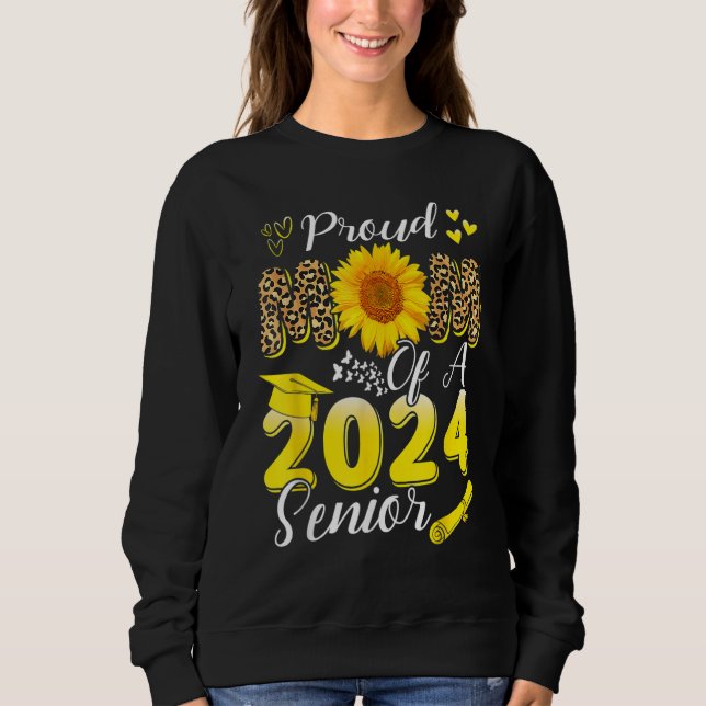 Sweatshirt Proud Mom Of A 2024 Senior, Funny Leopard Sunflowe (Devant)