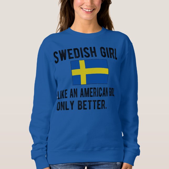 Sweatshirt Proud Swedish Girl Sweden Flag Swedish Roots  (Devant)