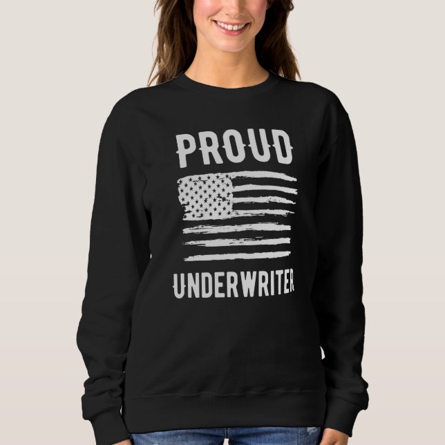Sweatshirt Proud Underwriter Profession American Flag Premium (Devant)