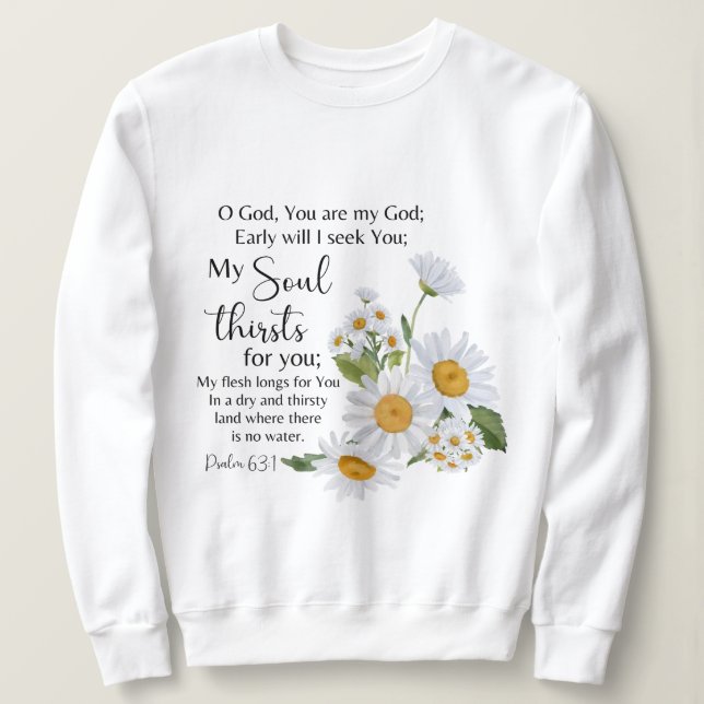 Sweatshirt Psaume 63:1 Écriture Bible Chamomile Fleurs (Design devant)