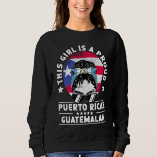 Sweatshirt Puerto Rico Flag Guatemala Grown Women Girl Pride