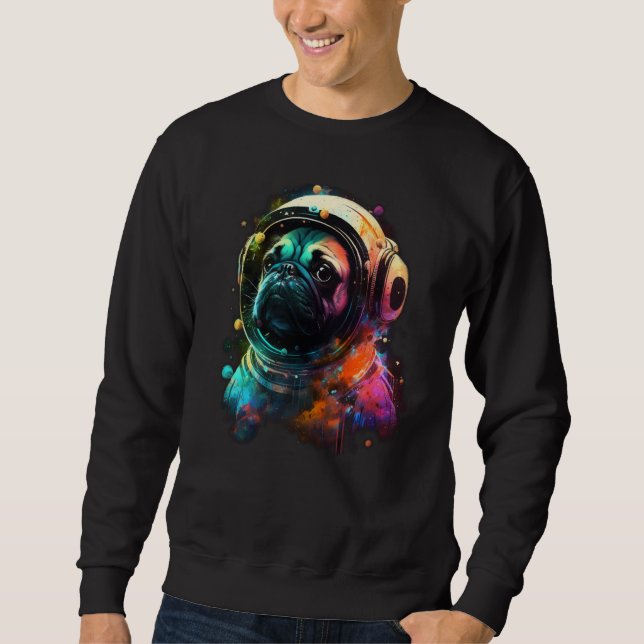Sweatshirt Pug Astronaut Dog Outer Space Colorful Cosmic Expl (Devant)