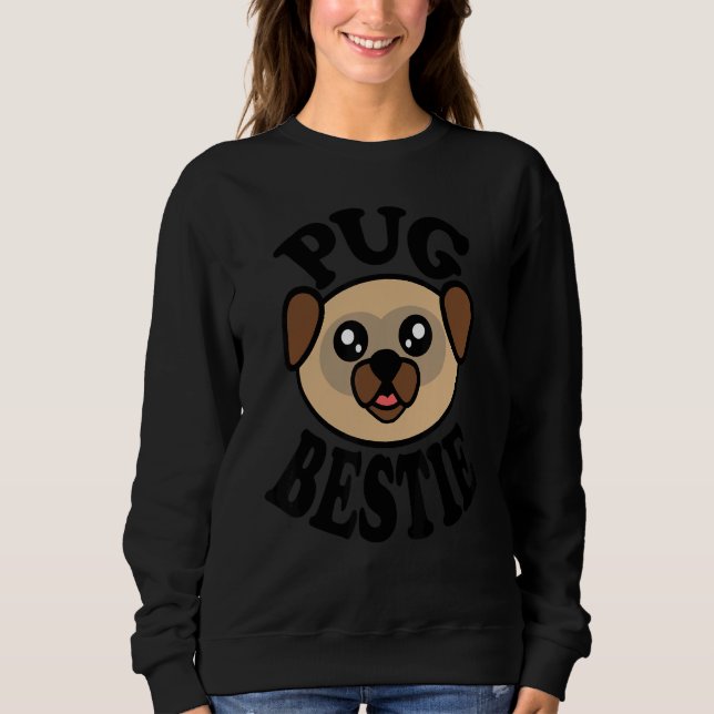 Sweatshirt Pug   Pug Meilleure amie (Devant)