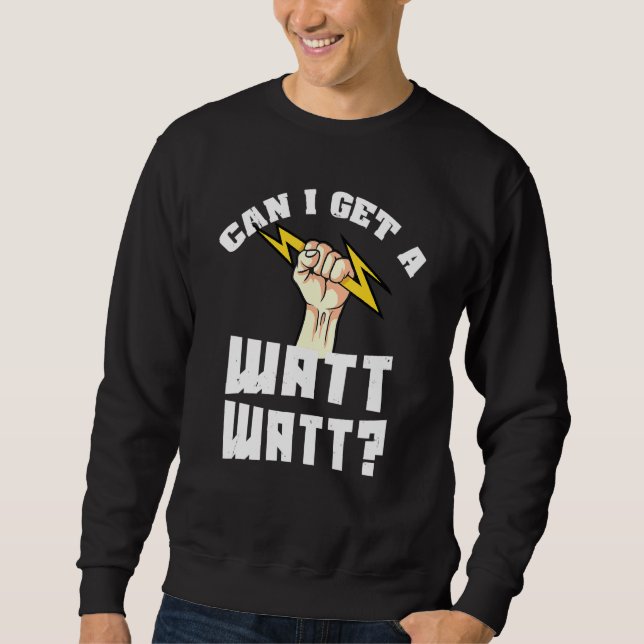 Sweatshirt Puis-Je Obtenir Un Watt Watt (Devant)
