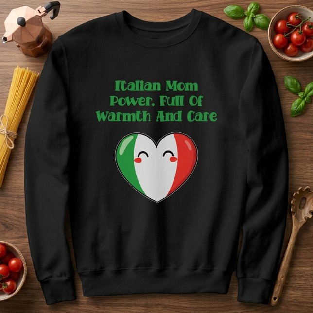 Sweatshirt Puissance de Maman Italienne Pleine de Chaleur et  (Créateur téléchargé)