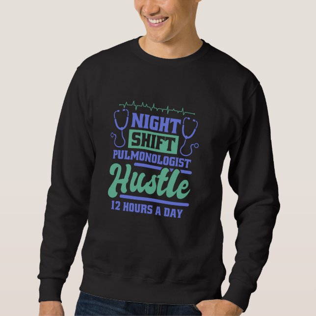 Sweatshirt Pulmonologue Night Shift Design, Pulmonology Nurs (Devant)