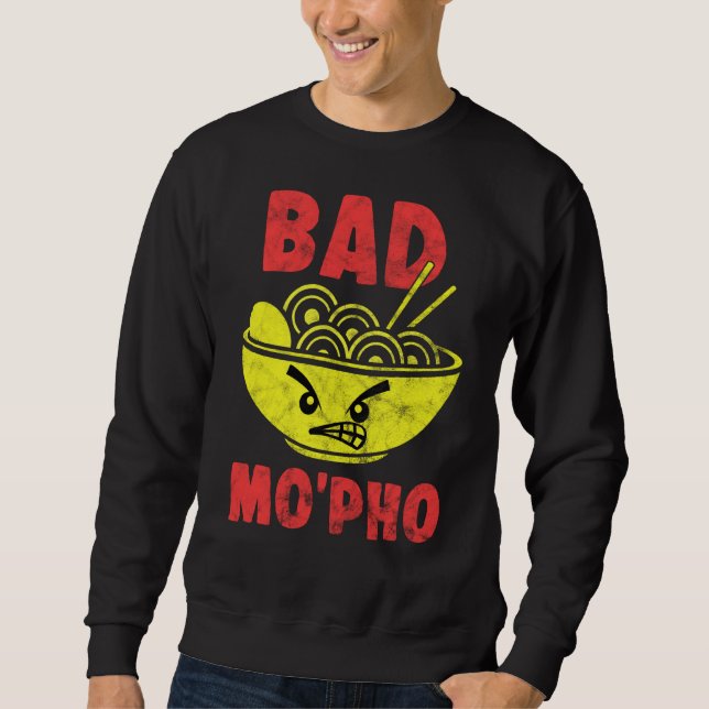 Sweatshirt Pun de nourriture Mauvais Mo Pho Bouche Vietnamien (Devant)