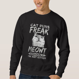 Sweatshirt Puns de chat Freak Meowt Funny Propriétaire d'anim