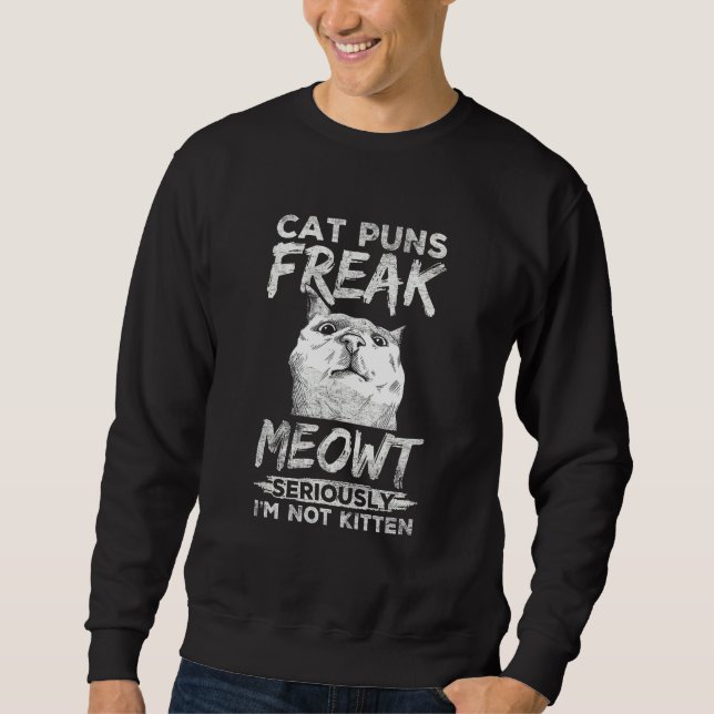 Sweatshirt Puns de chat Freak Meowt Funny Propriétaire d'anim (Devant)