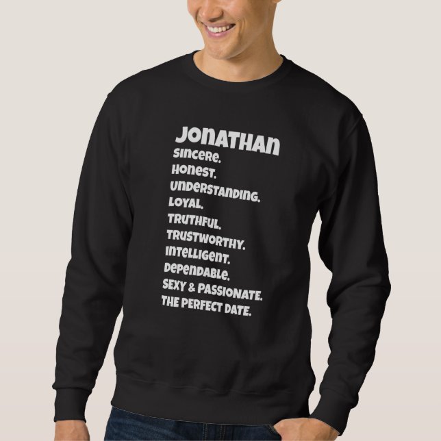 Sweatshirt Qualités de date parfaites de Jonathan  Dire sarca (Devant)