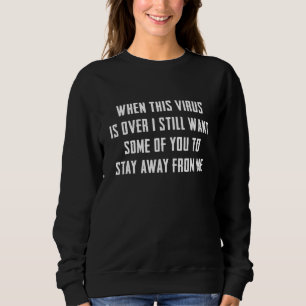 Sweatshirt Quand Ce Virus Est Au-Dessus De L'Humour Distances