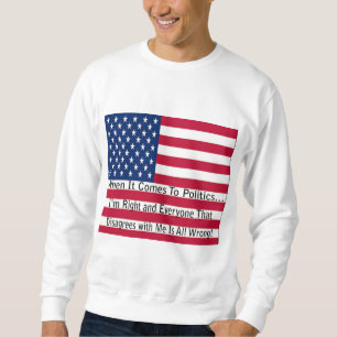 Sweatshirt Quand Il S'Agit De Politique
