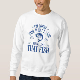 Sweatshirt Quand J'Ai Perdu Ce Poisson