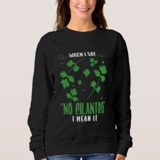 Sweatshirt Quand je dis pas de cilantro je le veux - Cilantro