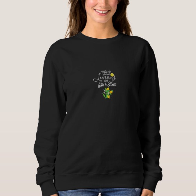 Sweatshirt Quand la vie vous donne des citrons vous faites Dr (Devant)