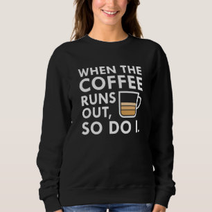 Sweatshirt Quand Le Café Sortira