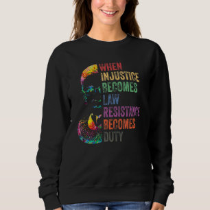Sweatshirt Quand l'injustice devient loi résistez résistance