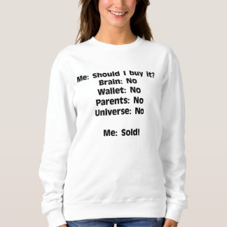 Sweatshirt Quand l'Univers dit non, vous dites oui