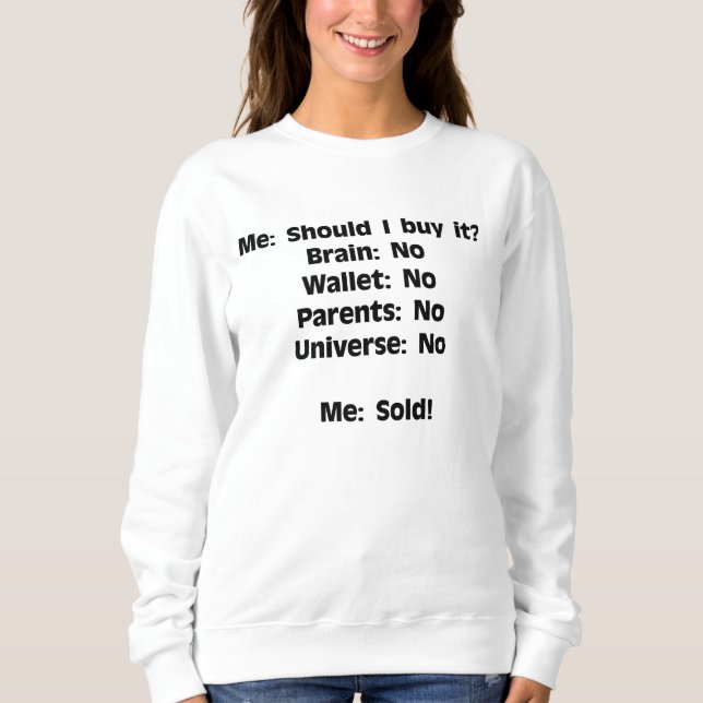 Sweatshirt Quand l'Univers dit non, vous dites oui (Devant)