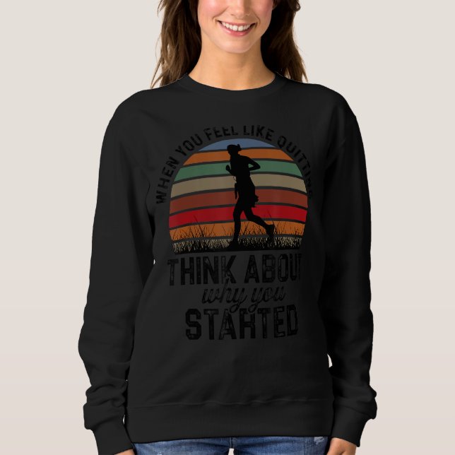 Sweatshirt Quand Vous Avez Envie De Cesser De Jogging Enduran (Devant)
