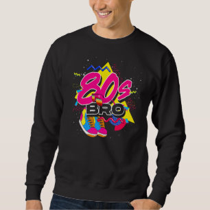 Sweatshirt Quatre-vingts Bro Retro Theme Party 1980 Musique 8
