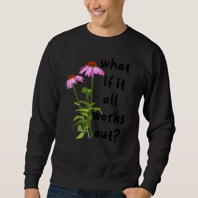 Sweatshirt Que faire si tout fonctionne (Devant)