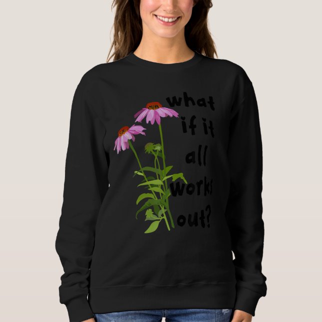 Sweatshirt Que faire si tout fonctionne (Devant)