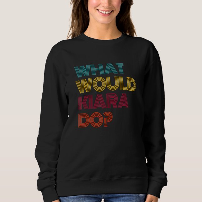 Sweatshirt Que ferait Kiara ? J'aime Kiara (Devant)