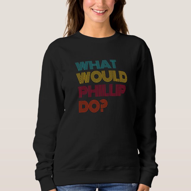 Sweatshirt Que ferait Phillip J'aime Phillip Premium (Devant)