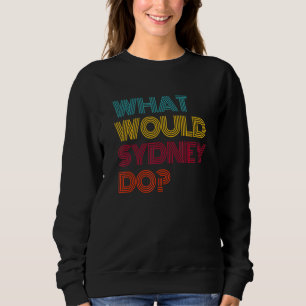 Sweatshirt Que ferait Sydney Je suis amoureux de Sydney